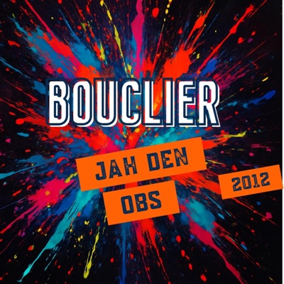 Bouclier (feat. Obs Fénoménal & Massa Jah Den) - Single