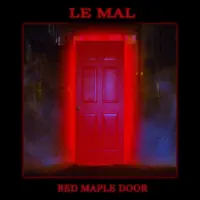 Maple Red Door — Le Mal