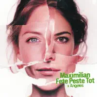 MAXIMILIAN — FETE PESTE TOT