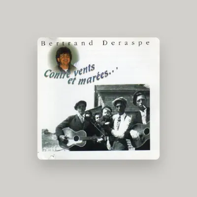 Listen to Bertrand Deraspe, watch music videos, read bio, see tour dates & more!