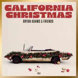 Bryan Adams – California Christmas (feat. Alan Doyle, Alessia Cara, Barenaked Ladies & The Sheepdogs) – Single (2025)