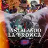 Instalando la Bronca