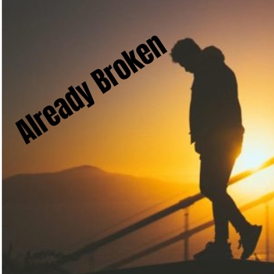 Already Broken