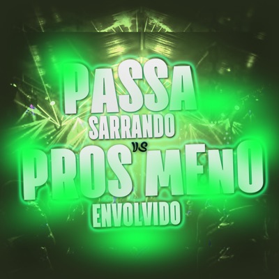 Passa Sarrando Vs Pros Meno Envolvido - Single