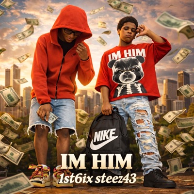 Im Him (feat. 1st6ix & Steez43) - Single