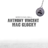 Wrecking Ball (In the style of Linkin Park) — Anthony Vincent & Mac Glocky