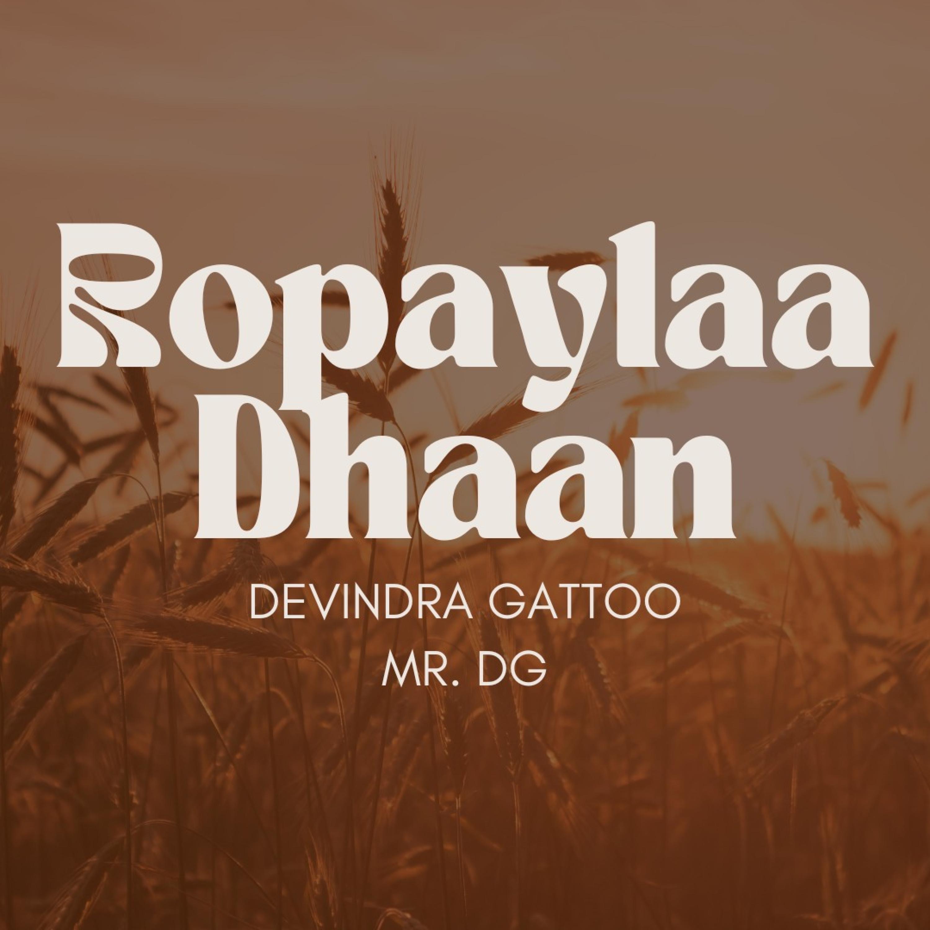 DEVINDRA GATTOO - ROPAYLAA DHAAN