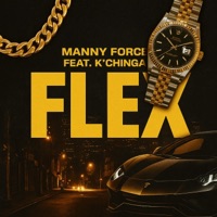 Flex (feat. K'c****a) - Single - Manny Force