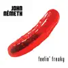 John Nemeth / Feelin' Freaky