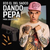 DANDO PEPA - Single - Eco El Del Saoco
