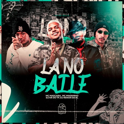 La no Baile (feat. B2 MUSIC BRASIL) - Single
