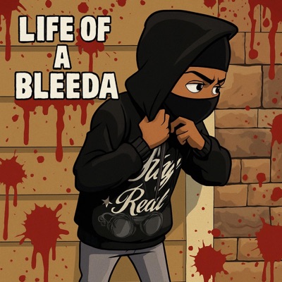 Life Of A Bleedaa - EP