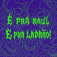 É pra Raul, É pra Ladrão! - Single - DJ JEJEDAZS & Dj Syncr0
