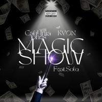 Magic Show (feat. Kvon) - Single - Cali4nia Jones