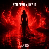 You Really Like It - Single - ALVIDO