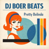 Pretty Belinda - DJ BoerBeats