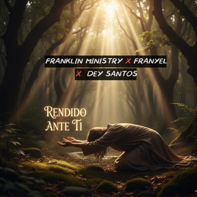 Rendido Ante Ti (feat. FRANYEL & DEY SANTOS) - Single