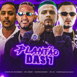 Plantão das 7 (feat. Choco da Manobra & Xandynho No Beat)
