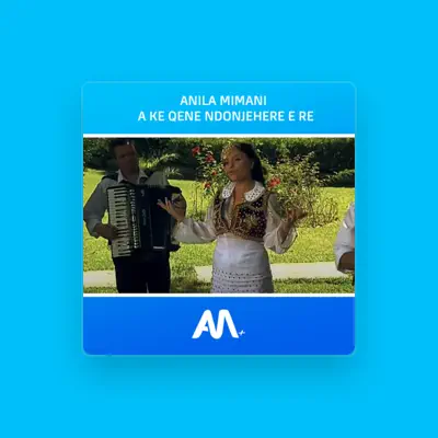 Listen to Anila Mimani, watch music videos, read bio, see tour dates & more!
