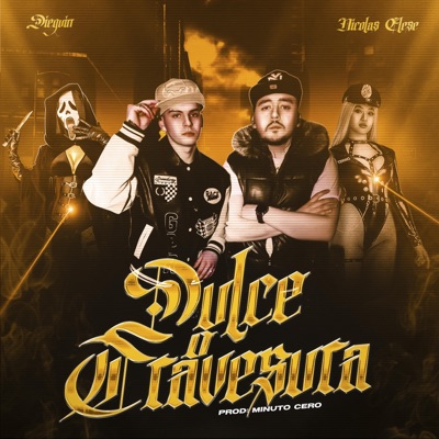 Dulce o Travesura (feat. dieguin & MinutoCero) - Single