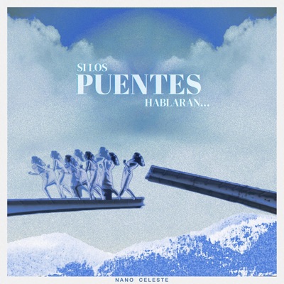 SI LOS PUENTES HABLARAN... - Single