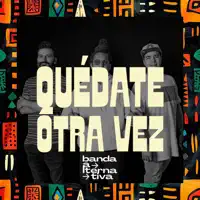 quedate otra vez — banda alternativa