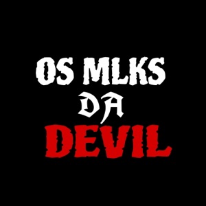 Os Mlks Da Devil (feat. Andrade7)