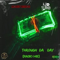 Through Da Day (feat. Kid Pro) [Radio Edit] - Single - Money Beezoe