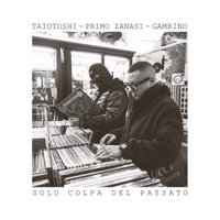 Solo colpa del passato (feat. Gambino) - Single - Taiotoshi