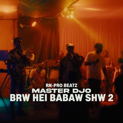 Brw Hei Babaw Shw 2 (feat. Master Djo) - EP