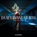 Da Se U Bosnu Vratim