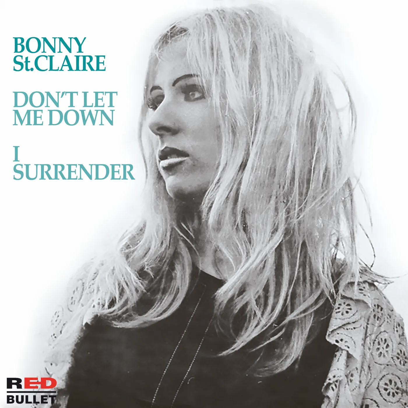 洋楽 Bonnie St. Claire / Don't Let Me Down Don't Let Me Down - Single - 由Bonnie St. Claire 錄製