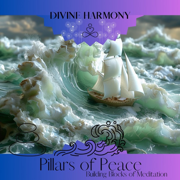 Pillars of Peace: Building Blocks of Meditation
