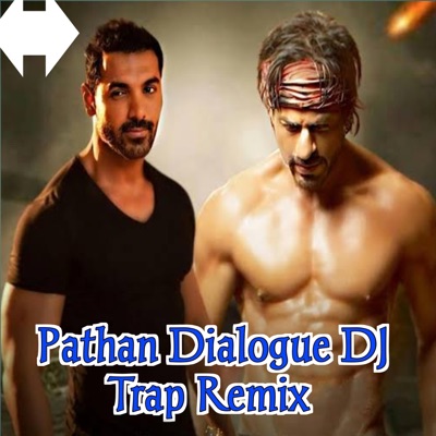 DJ Abhi RDX - Pathan DJ Dialogue Trap