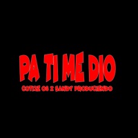 Pa Ti Me Dio (feat. Cotize 08) - Single - Sandy Produciendo