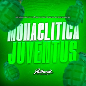 Monaclitica Juventus (feat. DJ BRAYAN DA ZO)
