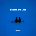 Blame On Me