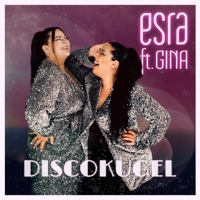 DISCOKUGEL (feat. Gina) - Single - Esra