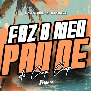 Faz Meu Pau de Chup Chup