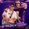 Fuera De Género & B-rlin - Porque Te Tengo Que Olvidar