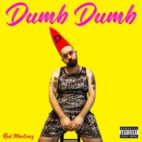 Dumb Dumb - Single - Red Martinez