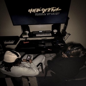Until We Get It Together - EP