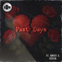 Past Days (feat. Ghost & Crizza) - Single - nofaceam