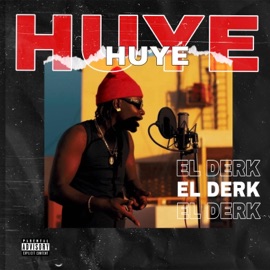 Huye (feat. Bernardecci) EL DERK
