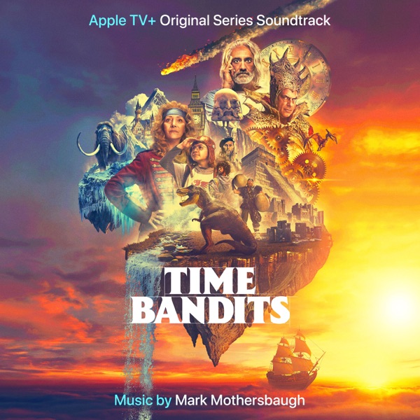 Time Bandits (Soundtrack from the Apple TV+ Original Series)