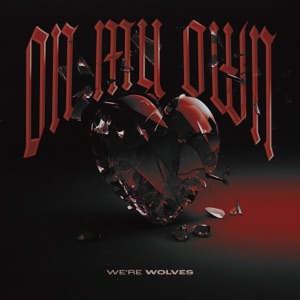 On My Own - Single