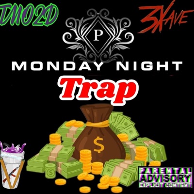 Monday Night Trap (feat. MLB Kutthroat, 3xZae & TMO2D) - Single