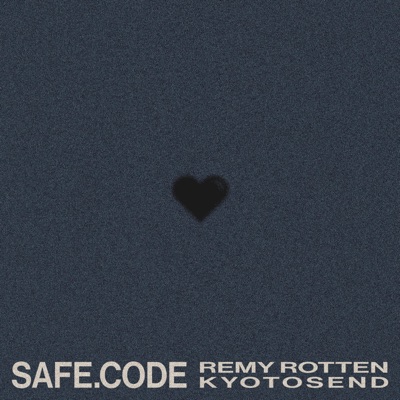 SAFE.CODE (feat. Remy Rotten & KyotosEnd) - Single