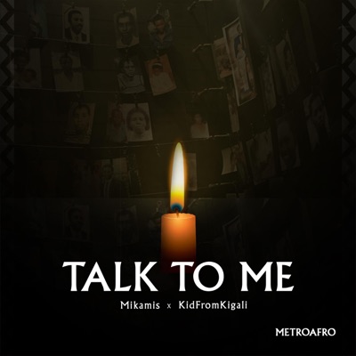 Talk To ME (feat. KidFromKigali) - Single