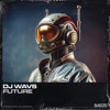 DJ WAVS - Future